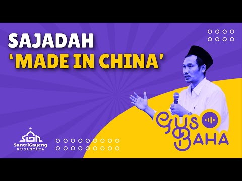 Gus Baha: Sajadah “Made in China”
